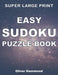 Super Large Print Easy Sudoku Puzzle Book: 100 Easy-to-Read Puzzles for Visually-Impaired Individuals - Gift for Puzzle Lovers with Low Vision by Oliver Hammond