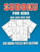 Sudoku For Kids: 200 Fun Sudokus for Children 4x4, 6x6, 4x4 and 9x9, With Solutions by Sudokpuzzl Dokpu