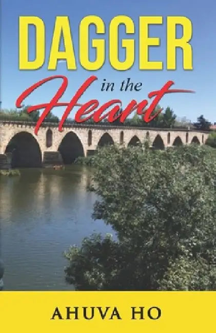 Dagger in the Heart by Ahuva Ho