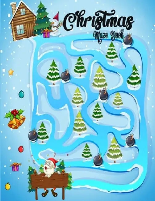 Christmas Maze: 50 Unique And Creative Mazes For Improve Your Mind As Well As Your Mood And Make Your Holidays Memorable by Smehedi Design Publications