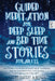 Guided Meditation for Deep Sleep and Bed Time Stories for Adults: The Complete Guide Against Sleep Disorders. Defeat Insomnia for a Satisfying And Reg by Meredith Arina