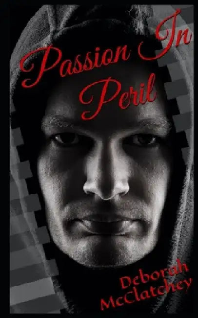 Passion In Peril by Deborah McClatchey