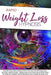 Rapid Weight Loss Hypnosis: Regain your Ideal Weight with the Help of Hypnosis and Beyond: Mindfulness, Meditation and Positive Affirmations to Im by Olivia Mind