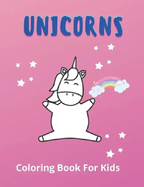 Unicorns Coloring Book for Kids: Perfect Christmas Gift For Kids Who Love Fantasy And For Unicorns Lovers by Lemon Grass