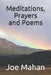 Meditations, Prayers and Poems by Joe Mahan