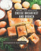 Wow! 333 Cheese Breakfast and Brunch Recipes: The Best Cheese Breakfast and Brunch Cookbook on Earth by Maria Davis