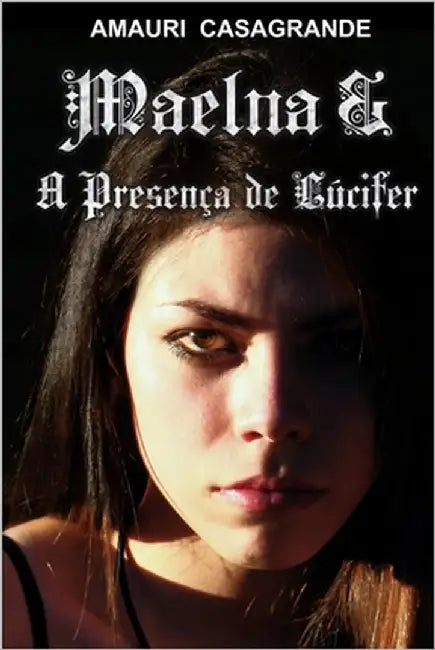 Maelna & A Presença de Lúcifer by Casagrande, Amauri