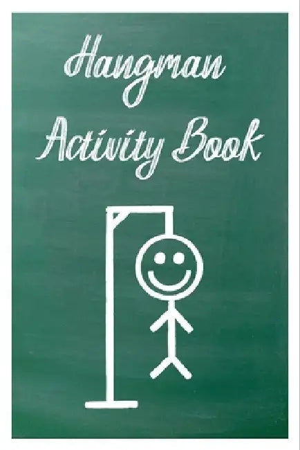 Hangman Activity Book: Game for Two or More Players by Steve Johnson