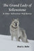 The Grand Lady of Yellowstone: & Other Yellowstone Wolf Stories by Carolyn Bulin