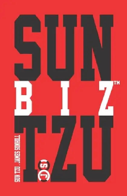 Sun Tzu Biz(tm) by Sun Tzu