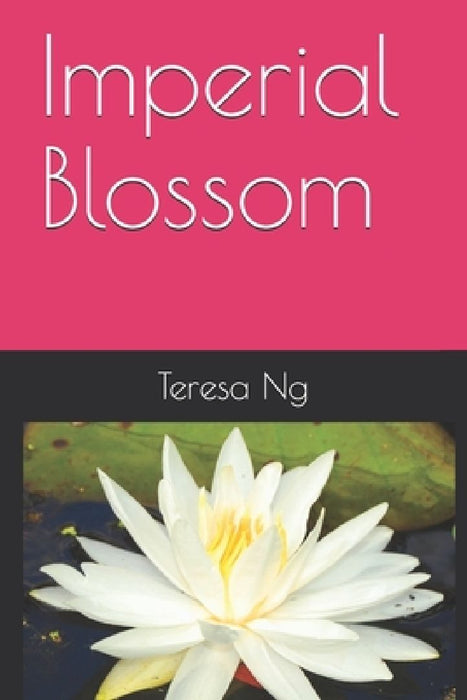 Imperial Blossom by Teresa Ng