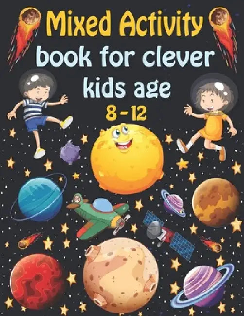 Mixed activity book for clever kids age 8-12: Word Search, Sudoku, Trivia, Tic tac toe, Mazes and Coloring pages by Bk Bouchama