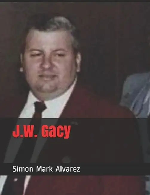 J.W. Gacy by Simon Mark Alvarez