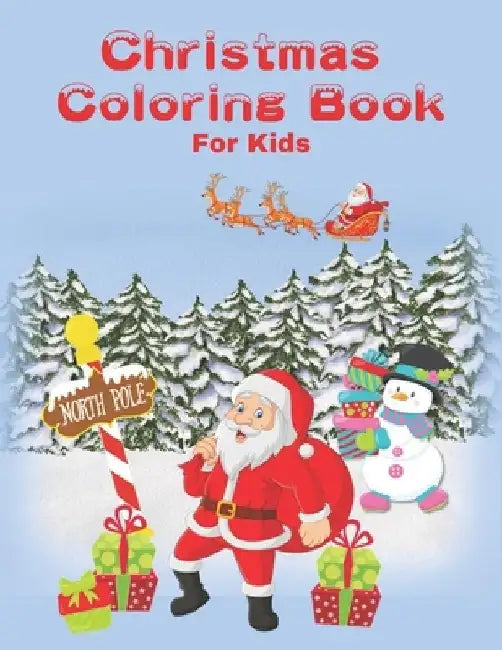 Christmas Coloring Book For Kids: Fun Children's Christmas Gift for Kids and Toddlers - 50 Cute and Easy Coloring Designs with Santa Claus, Reindeer, by Windchime Books