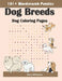 101+ Word Search Puzzles Dog Breeds: Dog Coloring Pages by Gary Wittmann