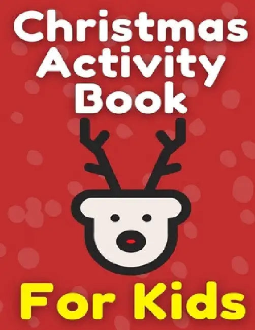 Christmas Activity Book For Kids: Many Pages Coloring Book, Mazes, Wordsearch & Sudoku by Lars Johnson