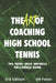 The Art of Coaching High School Tennis 3rd Edition: 88 Tips, Tricks, Skills and Drills for a Magical Season by Bill Patton