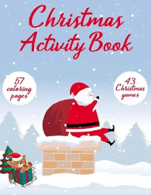Christmas Activity Book: 57 Coloring Pages and 43 Christmas Games by Razvan Nitu
