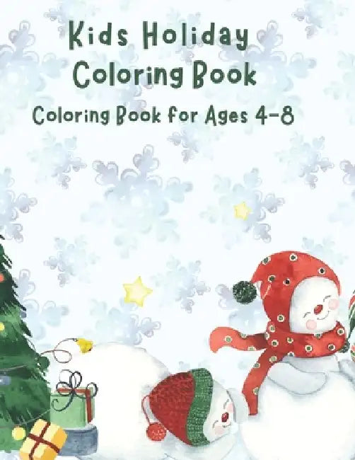 Kids Holiday Coloring Book: Winter Holiday Children's Coloring Book for ages 4-8 by M. Mitchell