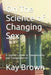 On The Science of Changing Sex: A Layman's Guide to Transsexuality and Transgenderism by Kay Brown