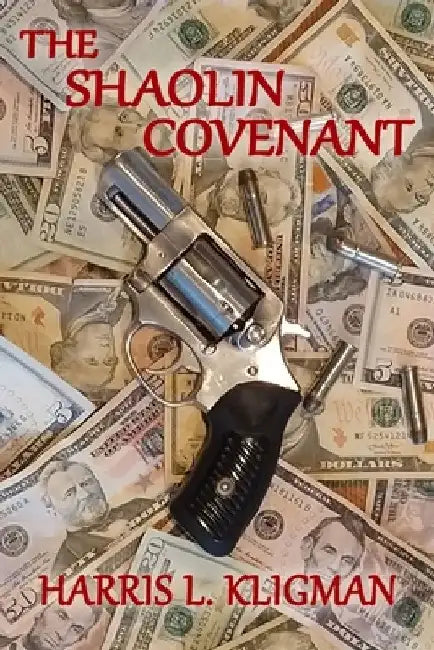 The Shaolin Covenant by Harris L. Kligman