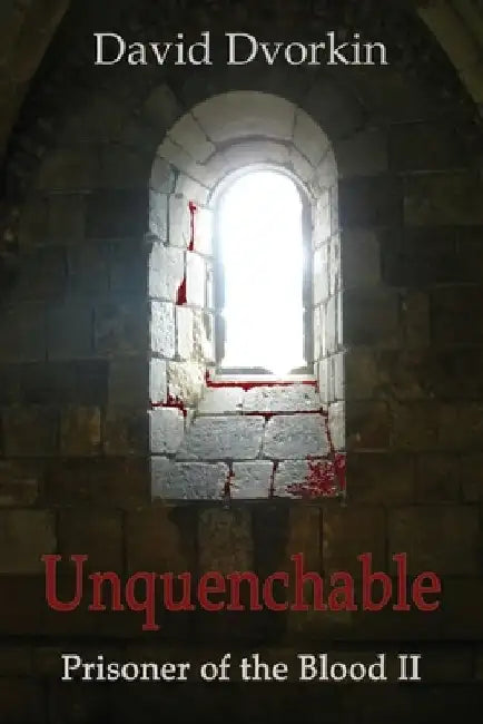 Unquenchable by David Dvorkin