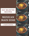 365 Selected Mexican Main Dish Recipes: Best Mexican Main Dish Cookbook for Dummies by Laurie Boggs
