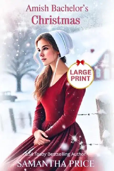Amish Bachelor's Christmas LARGE PRINT: Amish Romance by Samantha Price