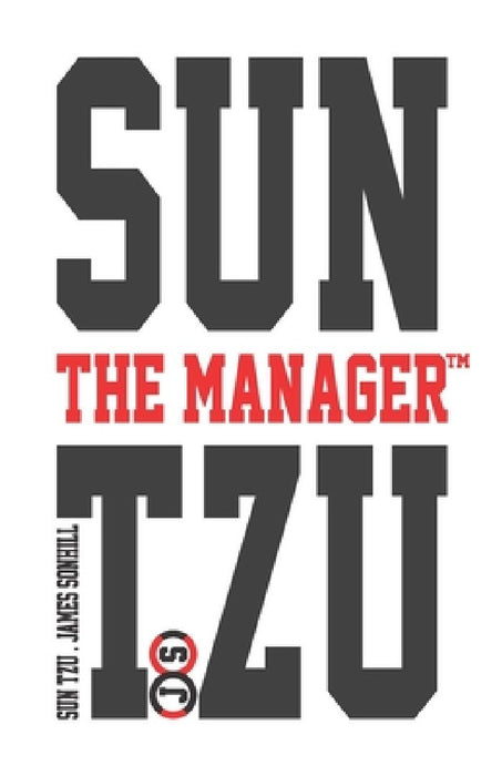 Sun Tzu the Manager(tm) by Sun Tzu