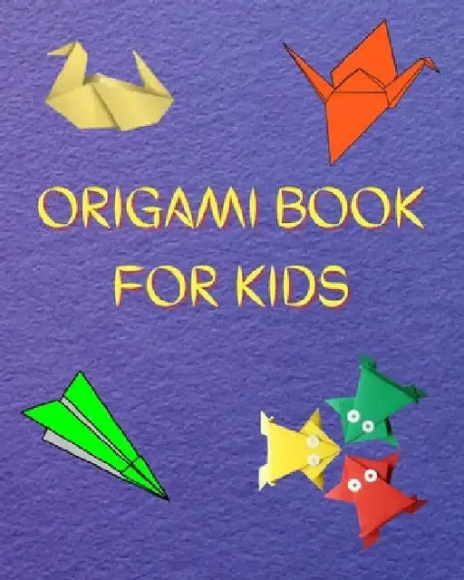 Origami Book for Kids: Big Origami Set Includes Origami Book and 100 High-Quality Origami Paper, Fun Origami Book with Instructions - 30 Step by Childrens Activity Universe