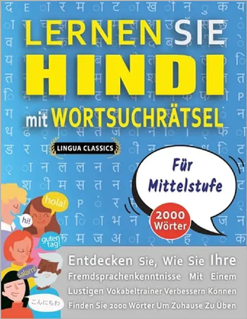 LERNEN SIE HINDI MIT WORTSUCHRÄTSEL FÜR MITTELSTUFE - Entdecken Sie, Wie Sie Ihre Fremdsprachenkenntnisse Mit Einem Lustigen Vokabeltrainer Verbessern by Lingua Classics