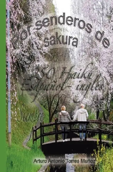 Por senderos de sakura by Arturo Antonio Torres Muñoz