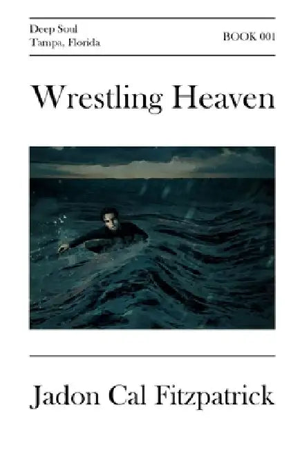 Wrestling Heaven by Jadon Cal Fitzpatrick