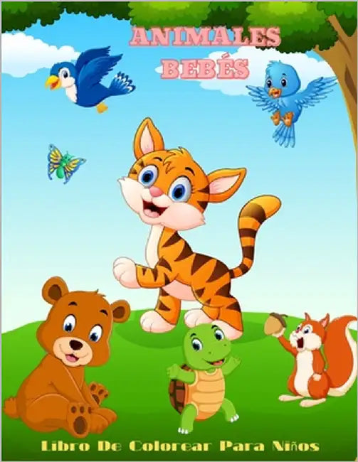 ANIMALES BEBÉS - Libro De Colorear Para Niños by Rebollo, María