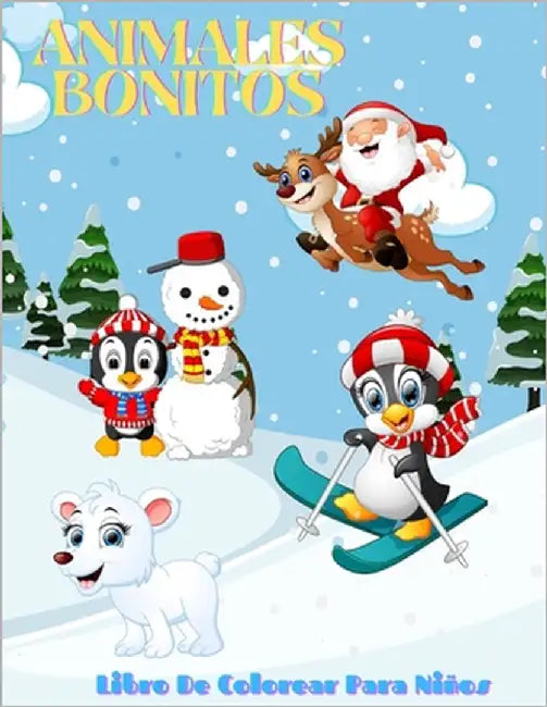 ANIMALES BONITOS - Libro De Colorear Para Niños: Animales Marinos, Animales de Granja, Animales de la Selva, Animales del Bosque Y Animales del Circo by Rebollo, María