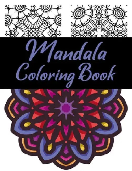 Mandala Coloring Book: 100 Adults And Children Mandalas To Relieve Stress by Razvan Nitu