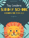 Tiny Leaders Sunday School Lessons For Year 2021: King James Version by Nathan J. Bonilla