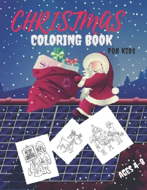 Christms Coloring Book for Kids Ages 4-8: A Collection of Colouring Pages with Cute Christmas Things Such as Xmas Tree, Gift Boxes, Santa Claus, Snowm by Coloring Hut