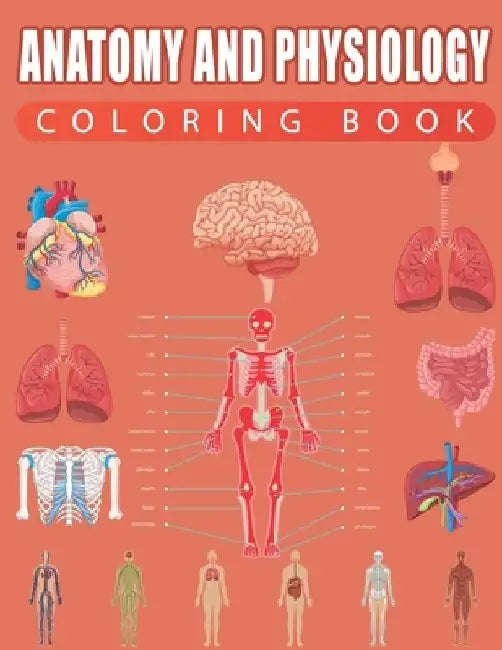 Anatomy and Physiology Coloring Book by Thomas P. Saner