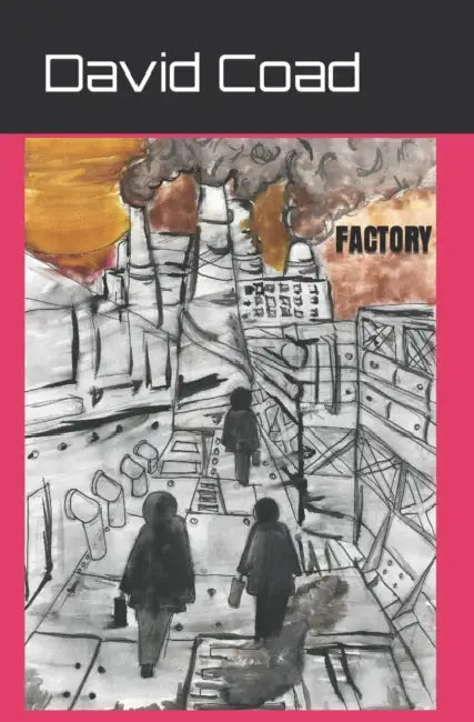 Factory by Matthew Farrer