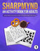 Sharpmynd - An Activity Book For Adults: Games and Challenges to Keep Your Brain Fresh and Young by Sharpmynd
