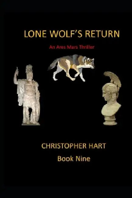 Lone Wolf's Return: An Ares Mars Thriller by Christopher Hart