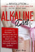 Alkaline Diet: The Revolution of Eating Habits to stay Healthy and Find the Best Shape. A complete Program to Regain a Healthy Balanc by Keli Bay