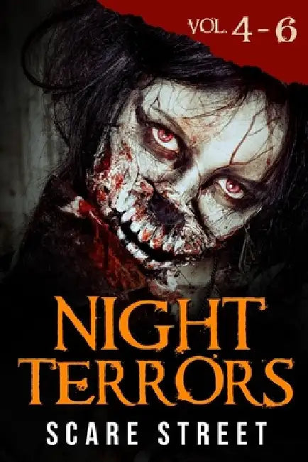 Night Terrors Volumes 4 - 6: Short Horror Stories Anthology by Scare Street