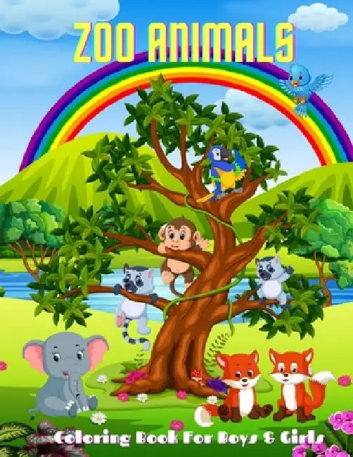 Zoo Animals - Coloring Book For Boys & Girls: Sea Animals, Farm Animals, Jungle Animals, Woodland Animals and Circus Animals by James Steiger
