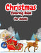 Christmas Coloring Book For Adults: Christmas Adult Coloring Book with Cute Holiday Designs and Relaxing Patterns, Festive Scenes, Winter Scenes, Chri by Octavia Amber