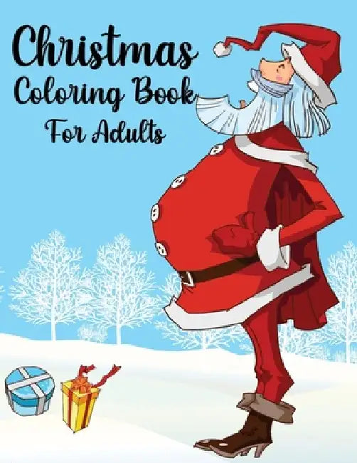 Christmas Coloring Book For Adults: Christmas Adult Coloring Book An Adult Coloring Book with Fun, Easy, and Relaxing Designs Featuring Festive and Be by Octavia Amber