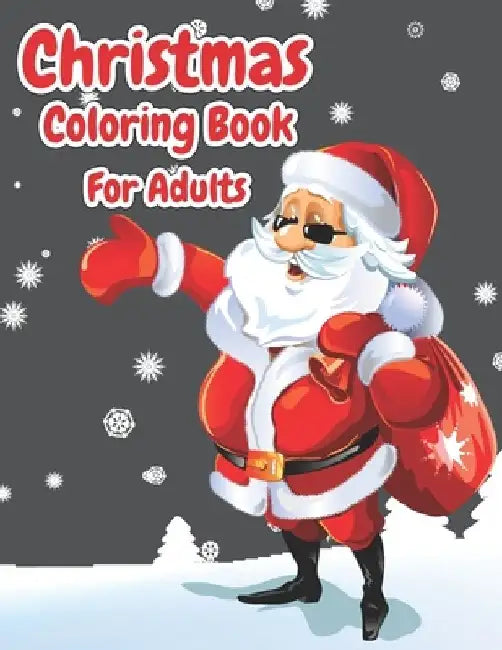 Christmas Coloring Book For Adults: Christmas Adult Coloring Book, Christmas! Adult Coloring Book, Stress Relieving Coloring Pages, Coloring Book for by Octavia Amber