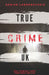 True Crime UK: Real Criminal Cases From Great Britain by Stefanie Gräf