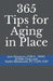 365 Tips for Aging in Place by Rachel Blackwood